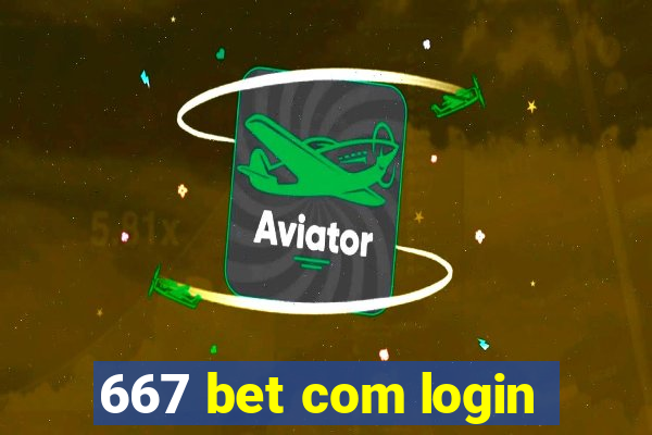 667 bet com login